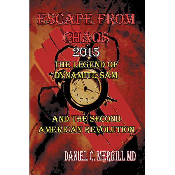 Escape from Chaos, Daniel C. Merrill M.D.