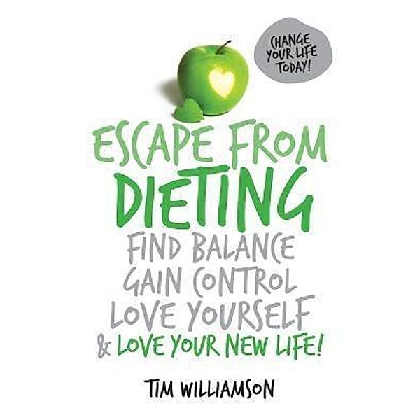 Escape from Dieting / M-Power-U Life Coaching Pty Ltd, Tim Andrew Williamson