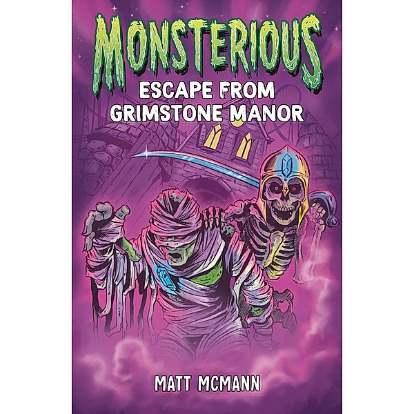 Escape from Grimstone Manor (Monsterious, Book 1) / Monsterious Bd.1, Matt McMann