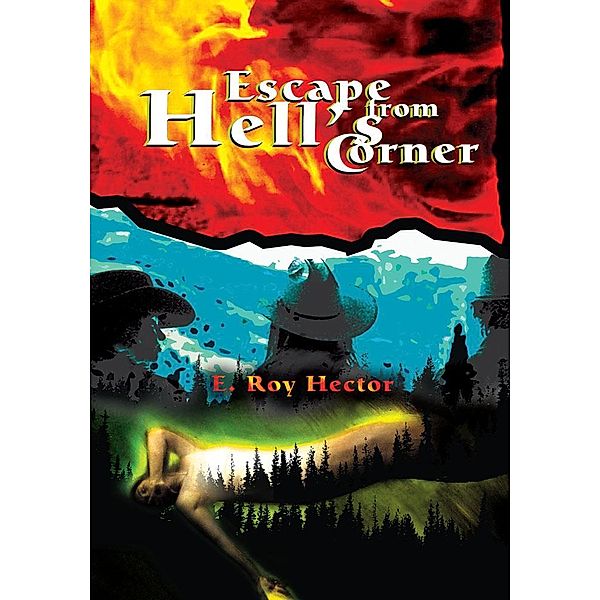 Escape from Hell's Corner, E. Roy Hector