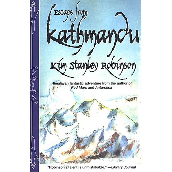 Escape From Kathmandu, Kim Stanley Robinson