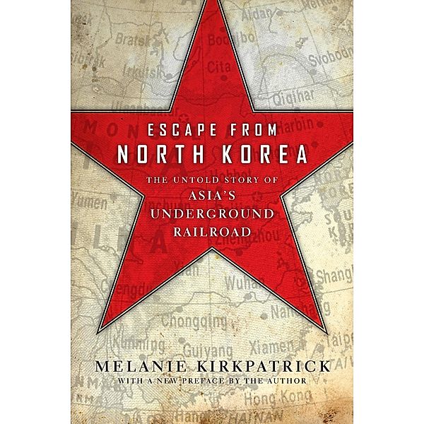 Escape from North Korea, Melanie Kirkpatrick