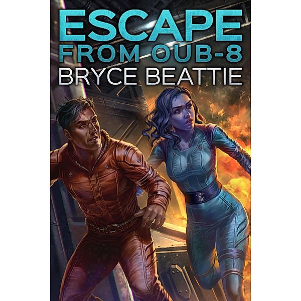 Escape from OUB-8, Bryce Beattie