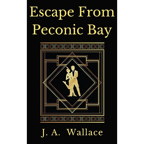 Escape From Peconic Bay, J. A. Wallace