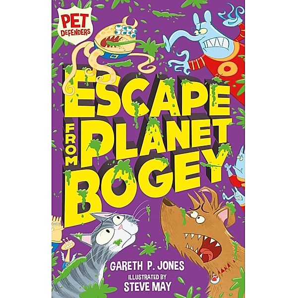 Escape from Planet Bogey / Pet Defenders Bd.3, Gareth. P Jones