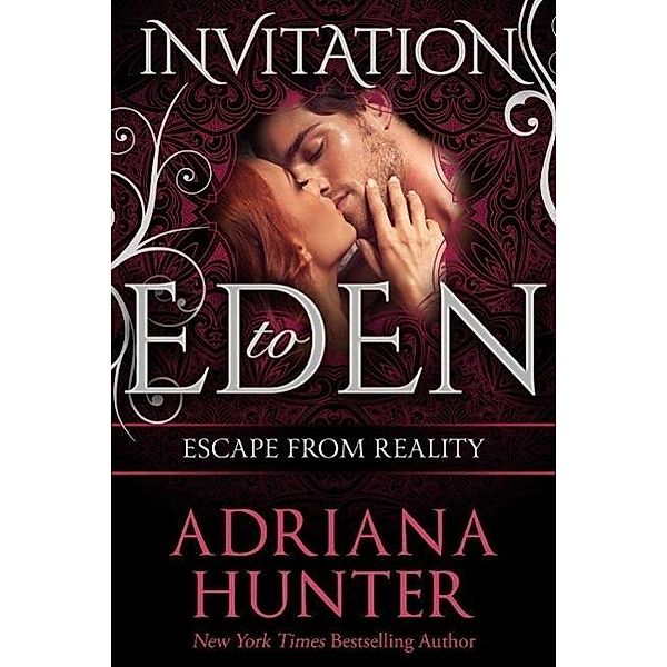 Escape From Reality: New Adult Romance (Invitation to Eden), Adriana Hunter