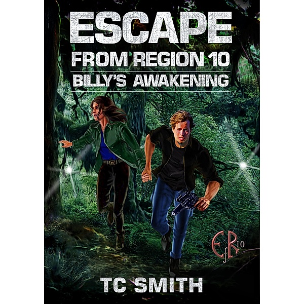 Escape from Region 10: Billy's Awakening, T. C. Smith