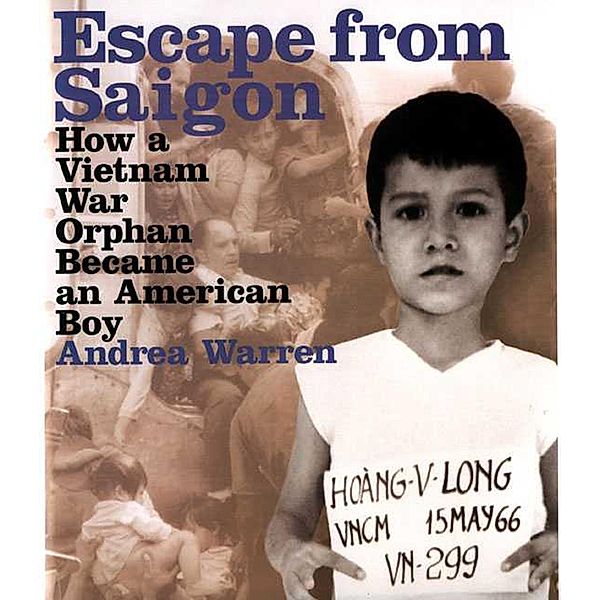 Escape from Saigon, Andrea Warren