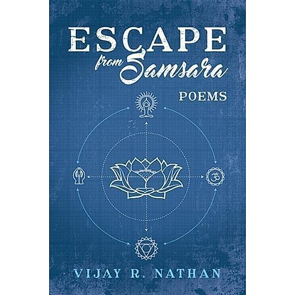 Escape from Samsara, Vijay R. Nathan
