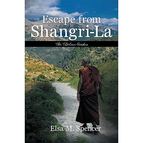 Escape from Shangri-La, Elsa M. Spencer