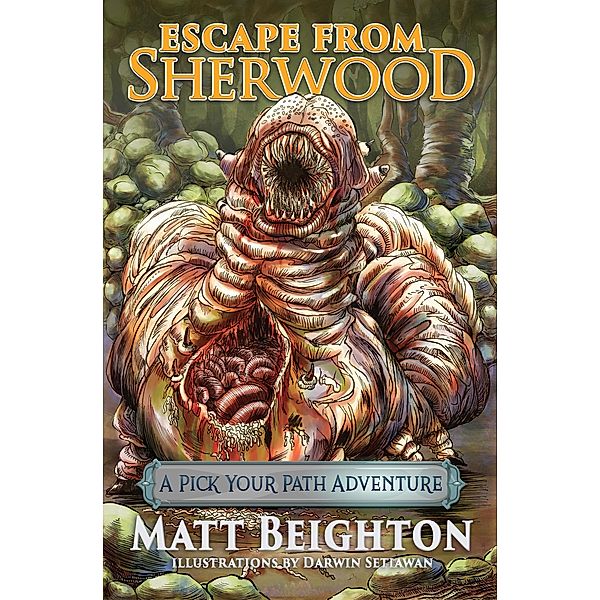 Escape From Sherwood (Pick Your Path Adventures, #1) / Pick Your Path Adventures, Matt Beighton