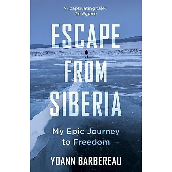 Escape from Siberia, Yoann Barbereau