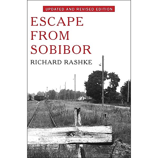 Escape from Sobibor, Richard Rashke