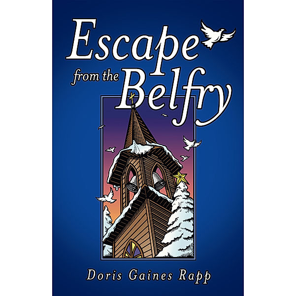 Escape from the Belfry, Doris Gaines Rapp