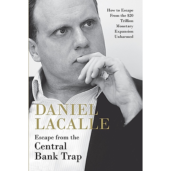 Escape from the Central Bank Trap / ISSN, Daniel Lacalle