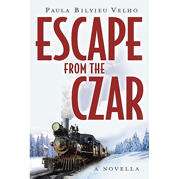 Escape from the Czar, Paula Bilyieu Velho