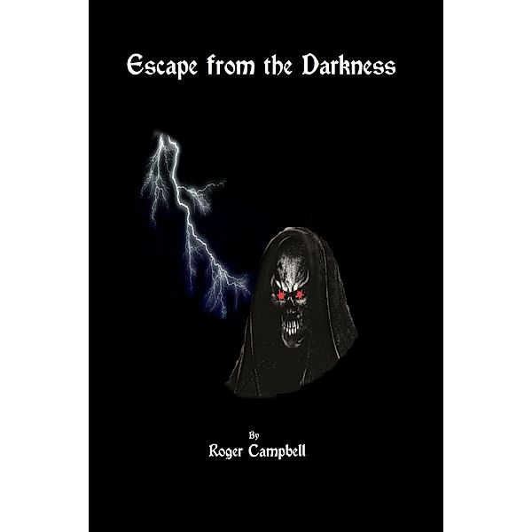 Escape from the Darkness, Roger Campbell