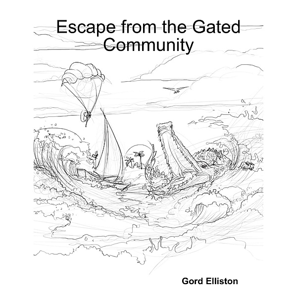 Escape from the Gated Community, Gord Elliston
