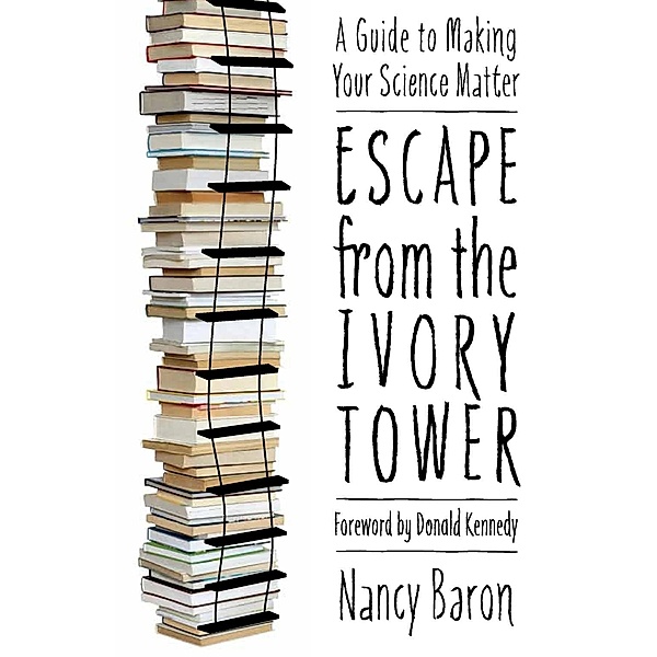 Escape from the Ivory Tower, Nancy Baron