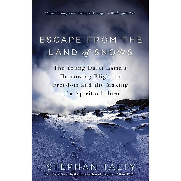 Escape from the Land of Snows, Stephan Talty