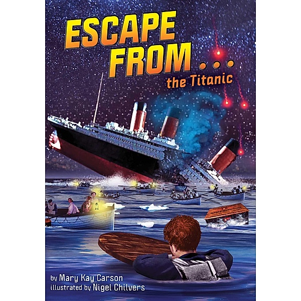 Escape from . . . the Titanic, Mary Kay Carson