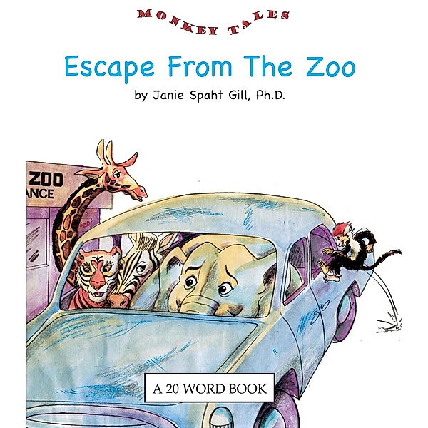 Escape from the Zoo / Robert Reese, Ph. D. Janie Spaht Gill
