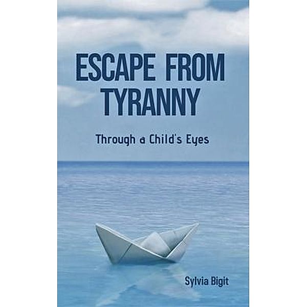 Escape From Tyranny, Sylvia Bigit