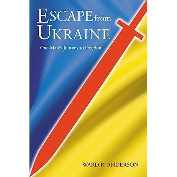Escape from Ukraine / Bookside Press, Ward R. Anderson