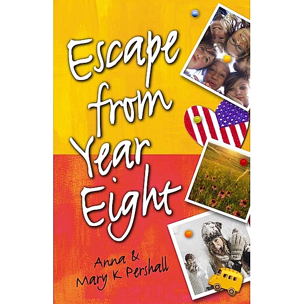 Escape from Year Eight, Anna Pershall, Mary K Pershall