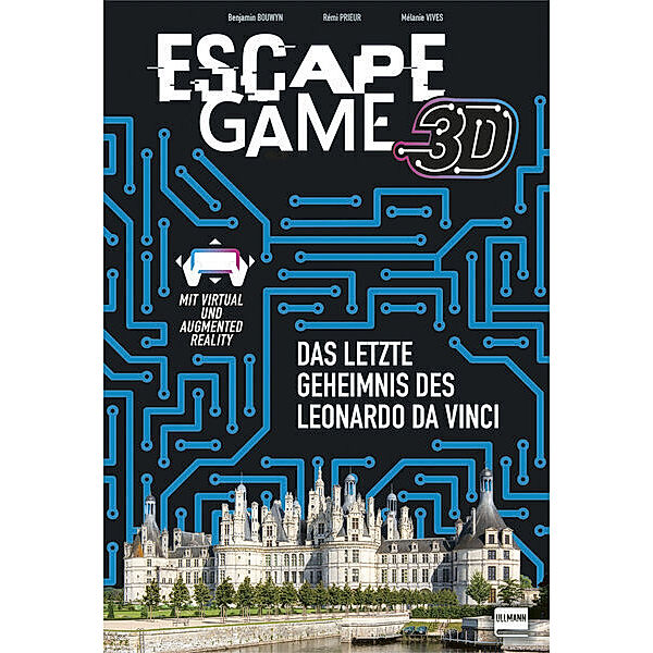 Escape Game 3D - Leonardo da Vincis letztes Geheimnis, Mélanie Vives, Rémi Prieur