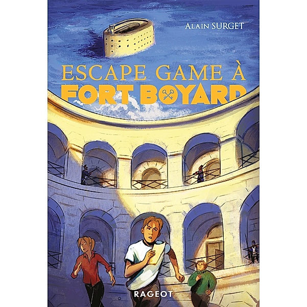 Escape game à Fort Boyard / Fort Boyard Bd.4, Alain Surget