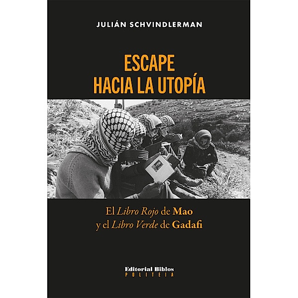 Escape hacia la utopía, Julián Schvindlerman