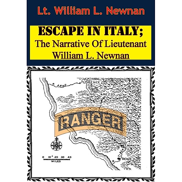 Escape In Italy; The Narrative Of Lieutenant William L. Newnan, Lt. William L. Newnan