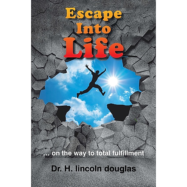 Escape into Life, H. Lincoln Douglas