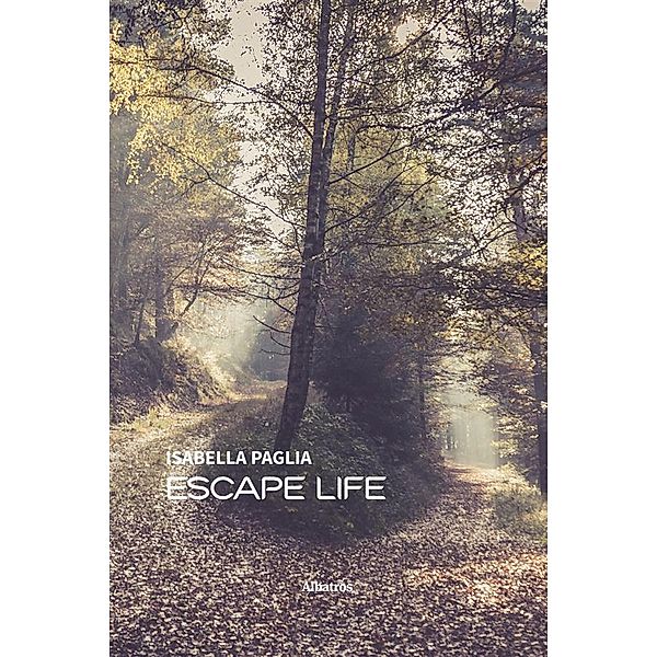 Escape life, Isabella Paglia