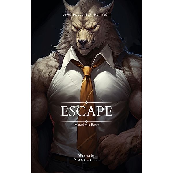 Escape (Mated to a Beast, #3) / Mated to a Beast, Nocturnal