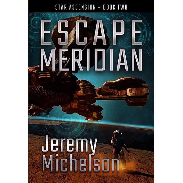 Escape Meridian (Star Ascension, #2) / Star Ascension, Jeremy Michelson
