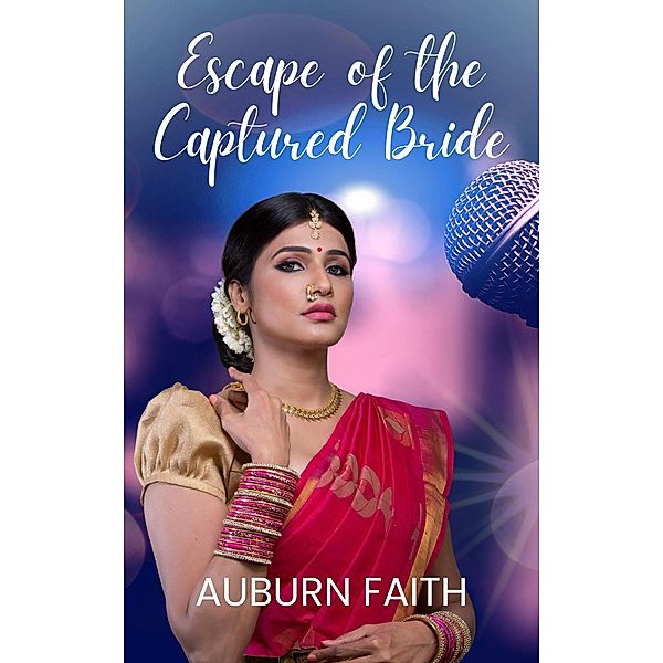 Escape of the Captured Bride, Auburn Faith