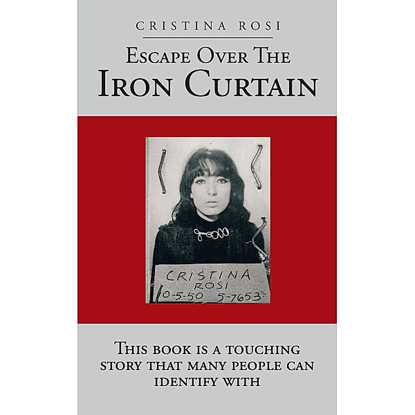 Escape over the Iron Curtain, CRISTINA ROSI