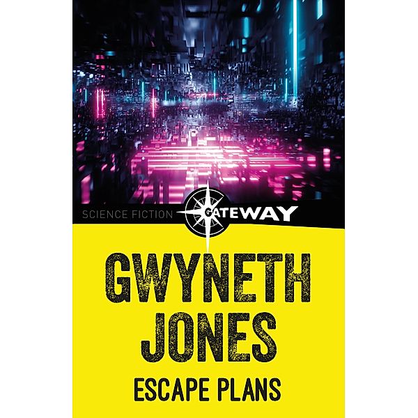 Escape Plans, Gwyneth Jones