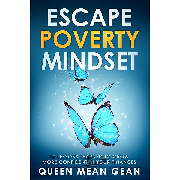 Escape Poverty Mindset, Queen Mean Gean