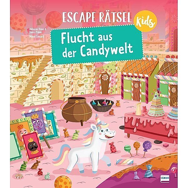 Escape Rätsel Kids - Flucht aus der Candywelt, Mélanie Vives, Rémi Prieur