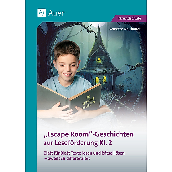Escape-Room-Geschichten zur Leseförderung 2, Annette Neubauer