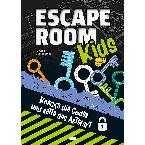 Escape Room Kids - Knacke die Codes und rette das Artefakt, Ivan Tapia, Montse Linde