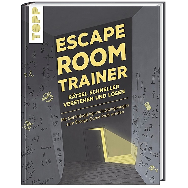 Escape Room Trainer - Rätsel schneller verstehen und lösen, Mike Kleist, Markus Wiemker, Christoph Krummel