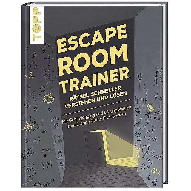 Escape Room Trainer Ratsel Schneller Verstehen Und Losen Buch