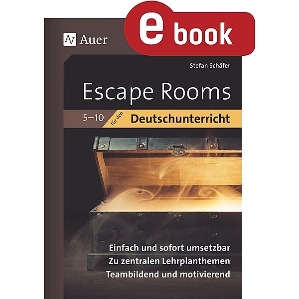 Escape-Rooms für den Deutschunterricht 5-10 / Escape Rooms Sekundarstufe, Stefan Schäfer