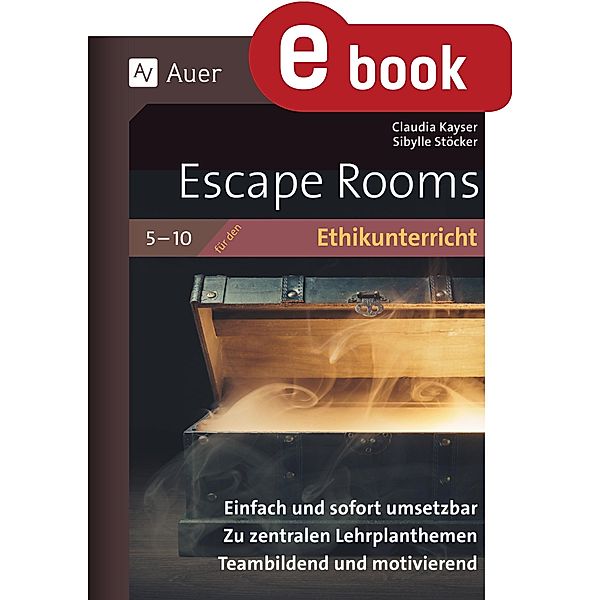 Escape Rooms für den Ethikunterricht 5-10 / Escape Rooms Sekundarstufe, Claudia Kayser, Sibylle Stöcker