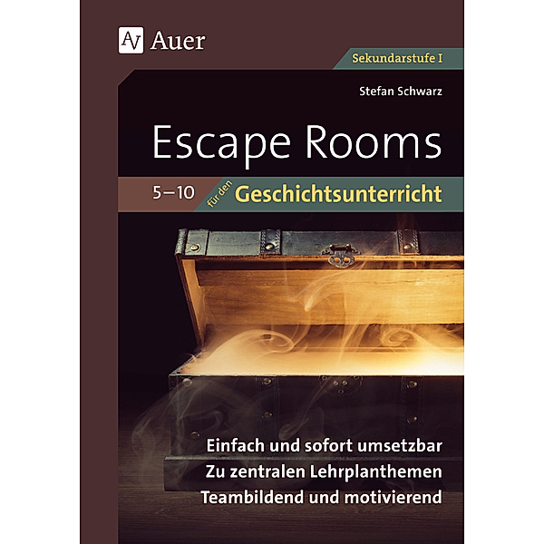 Escape-Rooms für den Geschichtsunterricht 5-10, Stefan Schwarz