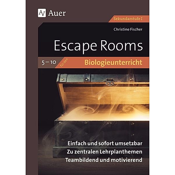 Escape Rooms Sekundarstufe / Escape Rooms für den Biologieunterricht 5-10, Christine Fischer